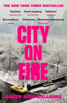 City on Fire - Garth Risk Hallberg (Paperback) 23-06-2016 Long-listed for Dylan Thomas Prize 2016 (UK).