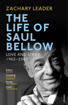 The Life of Saul Bellow: Love and Strife, 1965-2005 - Zachary Leader (Paperback) 07-11-2019 