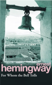 For Whom the Bell Tolls - Ernest Hemingway (Paperback) 18-08-1994 