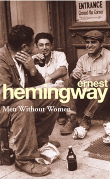 Men Without Women - Ernest Hemingway (Paperback) 03-11-1994 