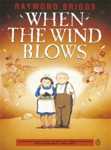 When the Wind Blows: The bestselling graphic novel for adults from the creator of The Snowman - Raymond Briggs (Paperback) 25-09-1986 