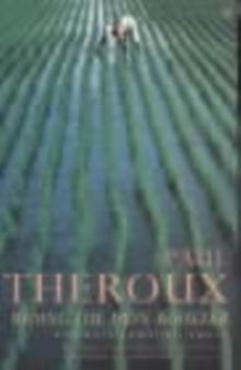 Riding the Iron Rooster: By Train Through China - Paul Theroux (Paperback) 30-03-1989 Winner of Thomas Cook Travel Book Award 1989.