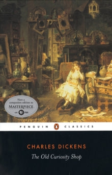 The Old Curiosity Shop - Charles Dickens; Norman Page; Daniel Maclise; George Cattermole; Hablot K. Browne; Samuel Williams; Norman Page; Norman Page (Paperback) 25-01-2001 