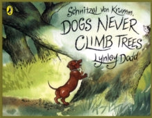 Hairy Maclary and Friends  Schnitzel Von Krumm, Dogs Never Climb Trees - Lynley Dodd (Paperback) 04-03-2004 