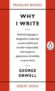 Penguin Great Ideas  Why I Write - George Orwell (Paperback) 02-09-2004 