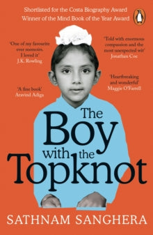 The Boy with the Topknot: A Memoir of Love, Secrets and Lies - Sathnam Sanghera (Paperback) 30-04-2009 
