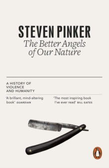 The Better Angels of Our Nature: A History of Violence and Humanity - Steven Pinker (Paperback) 04-10-2012 Short-listed for Royal Society Winton Prize for Science Books 2012.