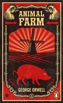 Penguin Essentials  Animal Farm: The dystopian classic reimagined with cover art by Shepard Fairey - George Orwell (Paperback) 03-07-2008 
