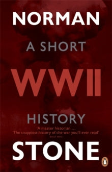 World War Two: A Short History - Norman Stone (Paperback) 06-02-2014 