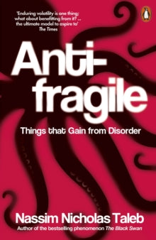 Antifragile: Things that Gain from Disorder - Nassim Nicholas Taleb (Paperback) 06-06-2013 