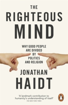 The Righteous Mind: Why Good People are Divided by Politics and Religion - Jonathan Haidt (Paperback) 02-05-2013 
