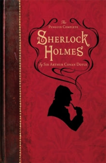 The Penguin Complete Sherlock Holmes: Including A Study in Scarlet, The Sign of the Four, The Hound of the Baskervilles, The Valley of Fear and fifty-six short stories - Arthur Conan Doyle (Paperback) 05-11-2009 