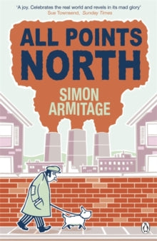 All Points North: the bestselling memoir from the new Poet Laureate - Simon Armitage (Paperback) 28-05-2009 