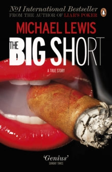 The Big Short: Inside the Doomsday Machine - Michael Lewis (Paperback) 27-01-2011 Short-listed for Financial Times/Goldman Sachs Business Book of the Year Award 2010.