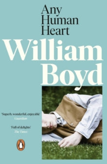 Any Human Heart: A BBC Two Between the Covers pick - William Boyd (Paperback) 26-10-2009 