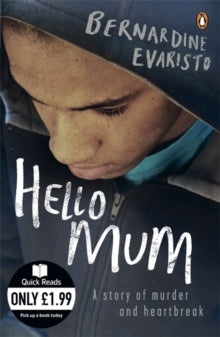 Quick Reads  Hello Mum: From the Booker prize-winning author of Girl, Woman, Other - Bernardine Evaristo (Paperback) 04-03-2010 