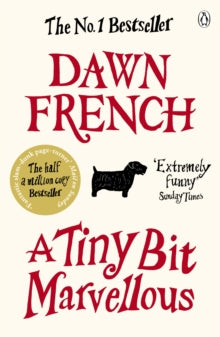 A Tiny Bit Marvellous - Dawn French (Paperback) 23-06-2011 Winner of Galaxy National Book Awards: Specsavers Popular Fiction Book of the Year 2011.