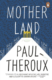 Mother Land - Paul Theroux (Paperback) 06-09-2018 