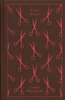 Penguin Clothbound Classics  Little Women - Louisa May Alcott; Elaine Showalter (Hardback) 01-10-2009 