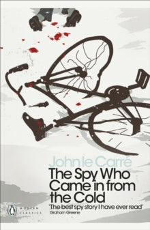 Penguin Modern Classics  The Spy Who Came in from the Cold - John le Carre; William Boyd (Paperback) 29-07-2010 