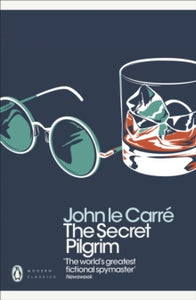 Penguin Modern Classics  The Secret Pilgrim - John le Carre (Paperback) 26-05-2011 