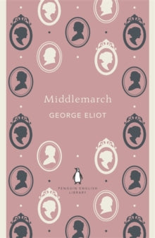 The Penguin English Library  Middlemarch - George Eliot (Paperback) 27-09-2012 