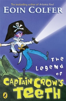 The Legend of Captain Crow's Teeth - Eoin Colfer (Paperback) 04-01-2007 