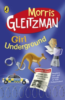 Girl Underground - Morris Gleitzman (Paperback) 03-03-2005 