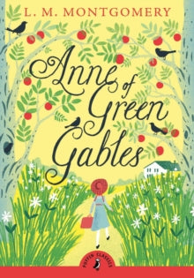 Puffin Classics  Anne of Green Gables - L. M. Montgomery (Paperback) 07-08-2008 