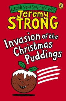 Invasion of the Christmas Puddings - Jeremy Strong (Paperback) 06-09-2007 