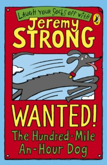Wanted! The Hundred-Mile-An-Hour Dog - Jeremy Strong (Paperback) 01-01-2009 