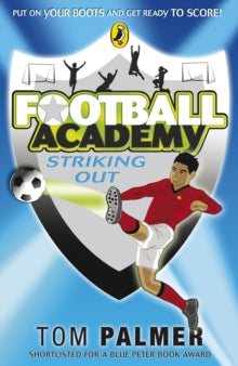 Football Academy  Football Academy: Striking Out - Tom Palmer (Paperback) 02-04-2009 