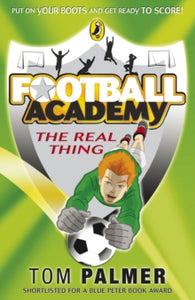 Football Academy  Football Academy: The Real Thing - Tom Palmer (Paperback) 02-07-2009 