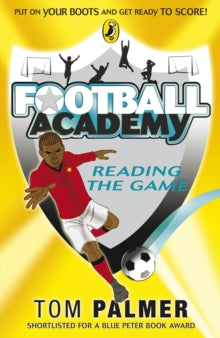 Football Academy  Football Academy: Reading the Game - Tom Palmer (Paperback) 02-07-2009 