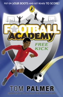 Football Academy  Football Academy: Free Kick - Tom Palmer (Paperback) 03-09-2009 