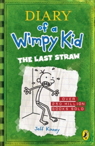 Diary of a Wimpy Kid  Diary of a Wimpy Kid: The Last Straw (Book 3) - Jeff Kinney (Paperback) 06-08-2009 