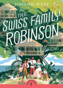 Puffin Classics  The Swiss Family Robinson - J. D. Wyss; Jon Scieszka (Paperback) 05-03-2009 