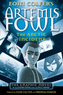 Artemis Fowl Graphic Novels  The Arctic Incident: The Graphic Novel - Andrew Donkin; Giovanni Rigano; Eoin Colfer (Paperback) 06-08-2009 