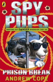 Spy Pups  Spy Pups: Prison Break - Andrew Cope (Paperback) 01-04-2010 