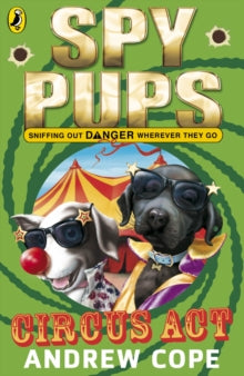 Spy Pups  Spy Pups Circus Act - Andrew Cope (Paperback) 01-07-2010 