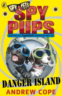 Spy Pups  Spy Pups Danger Island - Andrew Cope (Paperback) 03-03-2011 