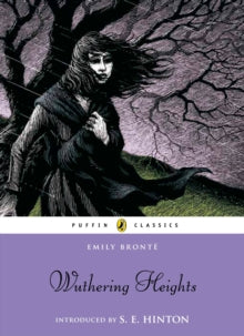 Puffin Classics  Wuthering Heights - Emily Bronte; S.E. Hinton (Paperback) 06-08-2009 