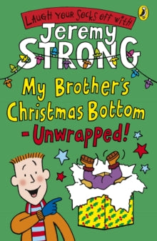 My Brother's Christmas Bottom - Unwrapped! - Jeremy Strong (Paperback) 02-09-2010 