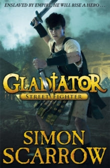 Gladiator  Gladiator: Street Fighter - Simon Scarrow (Paperback) 07-02-2013 