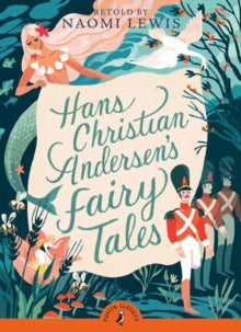 Puffin Classics  Hans Andersen's Fairy Tales: Retold by Naomi Lewis - Hans Christian Andersen; Naomi Lewis; Jan Pienkowski; Naomi Lewis (Paperback) 23-02-1995 