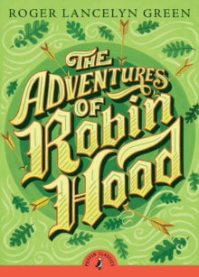 Puffin Classics  The Adventures of Robin Hood - Roger Lancelyn Green; Arthur Hall; John Boyne (Paperback) 29-06-1995 