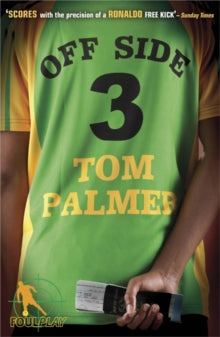 Foul Play  Foul Play: Off Side - Tom Palmer (Paperback) 06-05-2010 