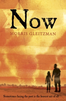 Once/Now/Then/After  Now - Morris Gleitzman (Paperback) 06-05-2010 Short-listed for Guardian Children's Fiction Prize 2010.