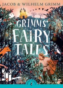 Puffin Classics  Grimms' Fairy Tales - George Cruikshank; Jacob Grimm; Brothers Grimm (Paperback) 29-08-1985 