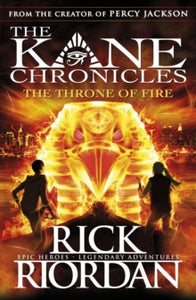 The Kane Chronicles  The Throne of Fire (The Kane Chronicles Book 2) - Rick Riordan (Paperback) 01-03-2012 